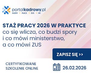 Zapisz się na szkolenie online "Staż pracy 2026 w praktyce - co się wlicza, co budzi spory i co mówi ministerstwo, a co mówi ZUS"