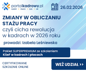 Zapisz się na szkolenie online "Zmiany w obliczaniu stażu pracy, czyli cicha rewolucja w kadrach w 2026 roku"